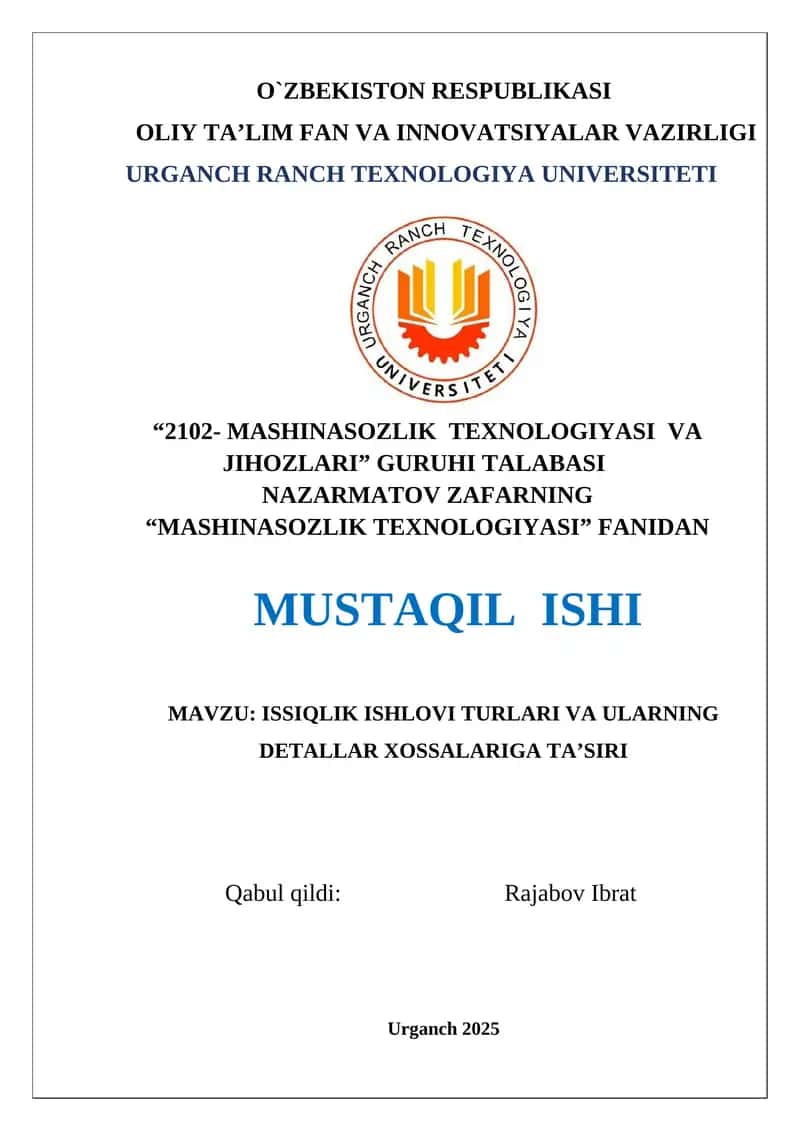 ISSIQLIK ISHLOVI TURLARI VA ULARNING DETALLAR XOSSALARIGA TA’SIRI