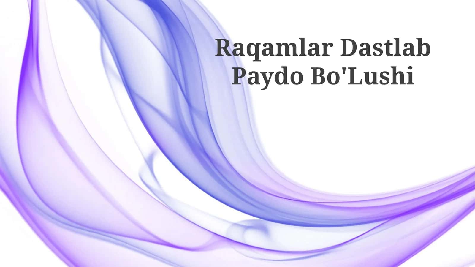 Raqamlar Dastlab Paydo Bo'Lushi