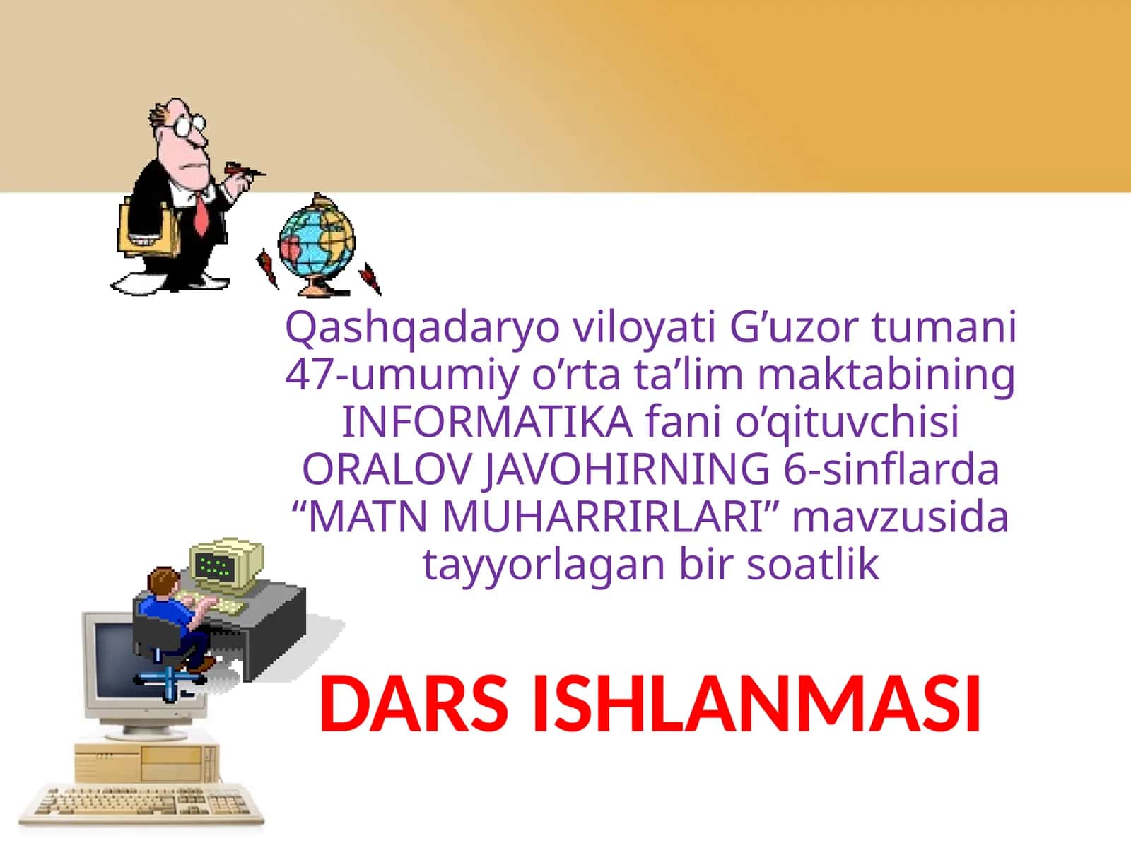“MATN MUHARRIRLARI” mavzusida tayyorlagan bir soatlik DARS ISHLANMASI
