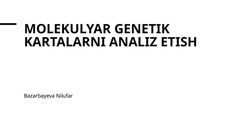 MOLEKULYAR GENETIK KARTALARNI ANALIZ ETISH