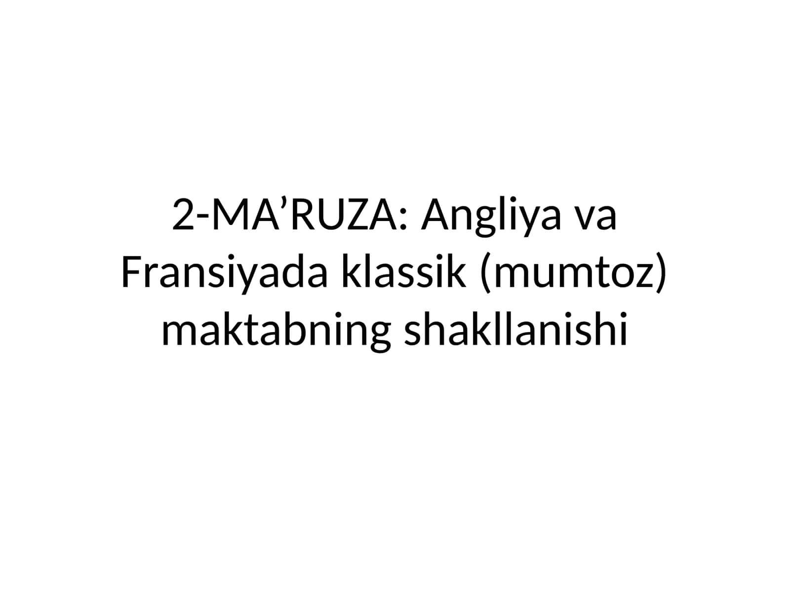 Angliya va Fransiyada klassik (mumtoz) maktabning shakllanishi