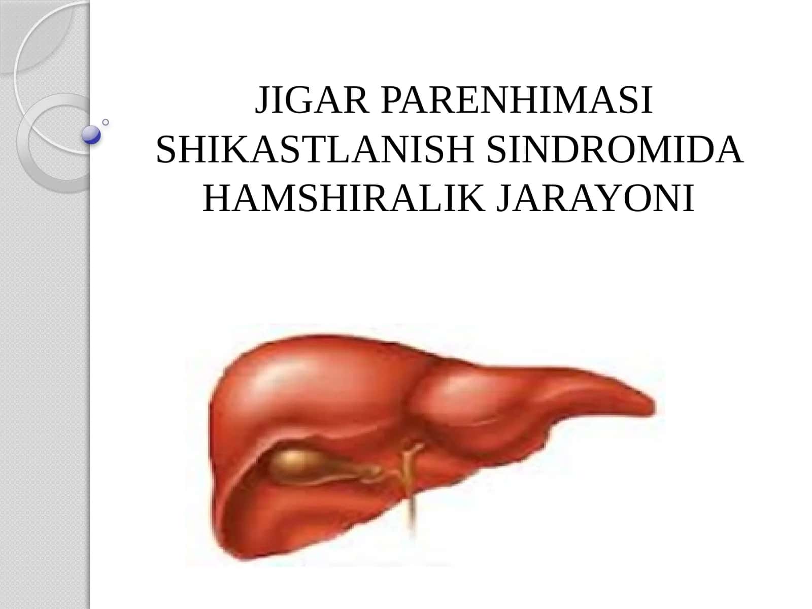 JIGAR PARENHIMASI SHIKASTLANISH SINDROMIDA HAMSHIRALIK JARAYONI