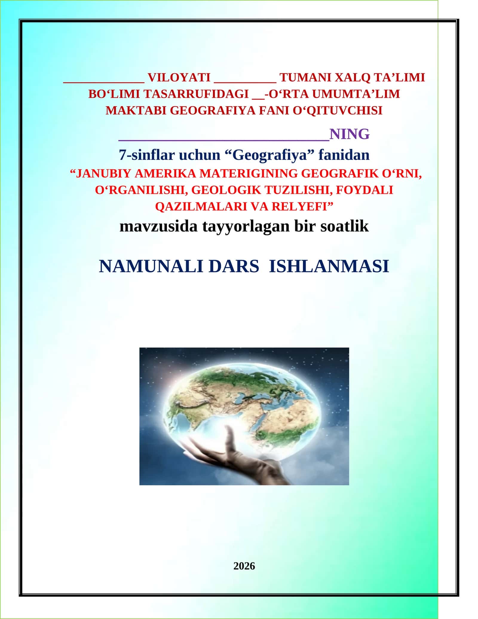 Janubiy Amerika materigining geografik o‘rni, o‘rganilishi, geologik tuzilishi, foydali qazilmalari va relyefi