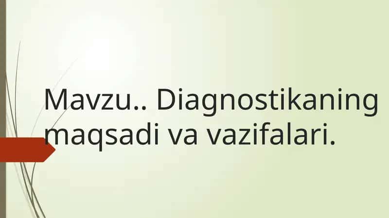 Avtomobil larni diagnostikaning maqsadi va vazifalari haqida yozilgan.