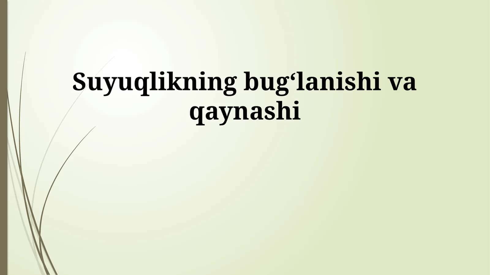 Suyuqlikning bugʻlanishi va qaynashi