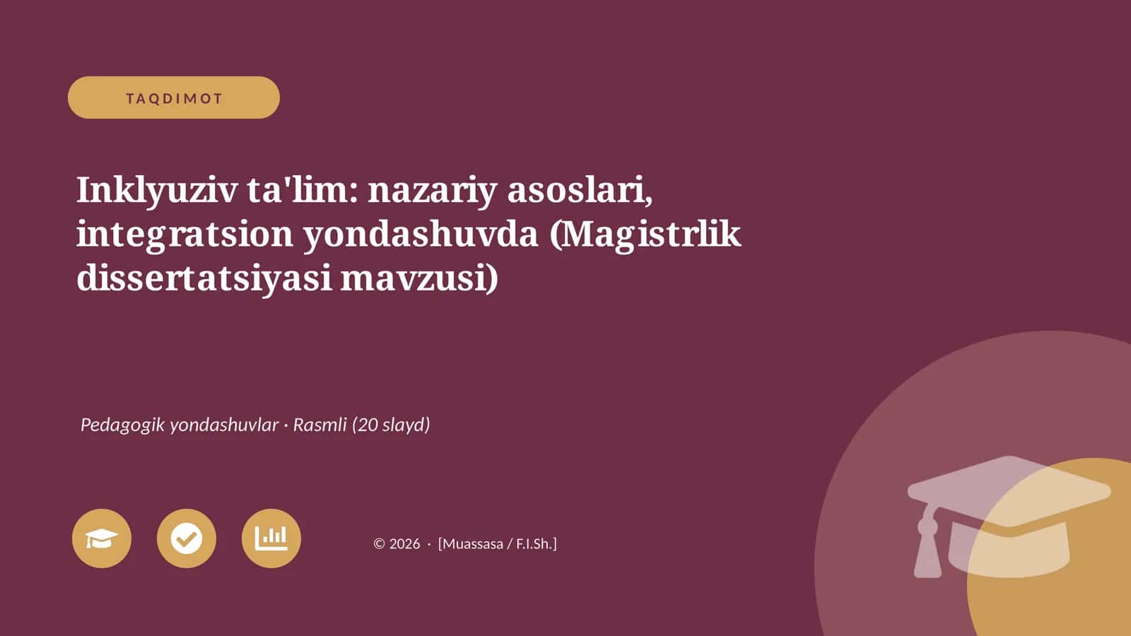 Inklyuziv ta'lim: nazariy asoslari, integratsion yondashuvda (Magistrlik dissertatsiyasi mavzusi)