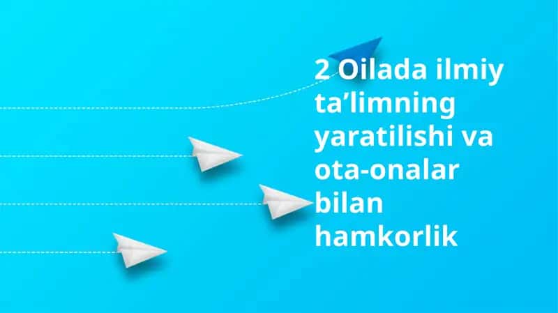 Oilada ilmiy taʼlimning yaratilishi va ota-onalar bilan hamkorlik