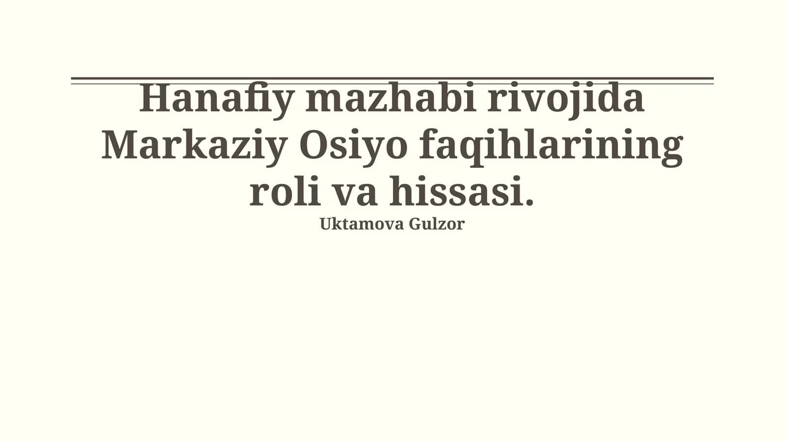 Hanafiy mazhabi rivojida Markaziy Osiyo faqihlarining roli va hissasi