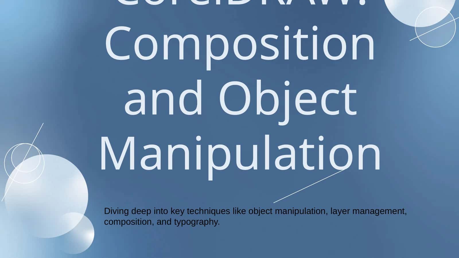 CorelDRAW: Composition and Object Manipulation