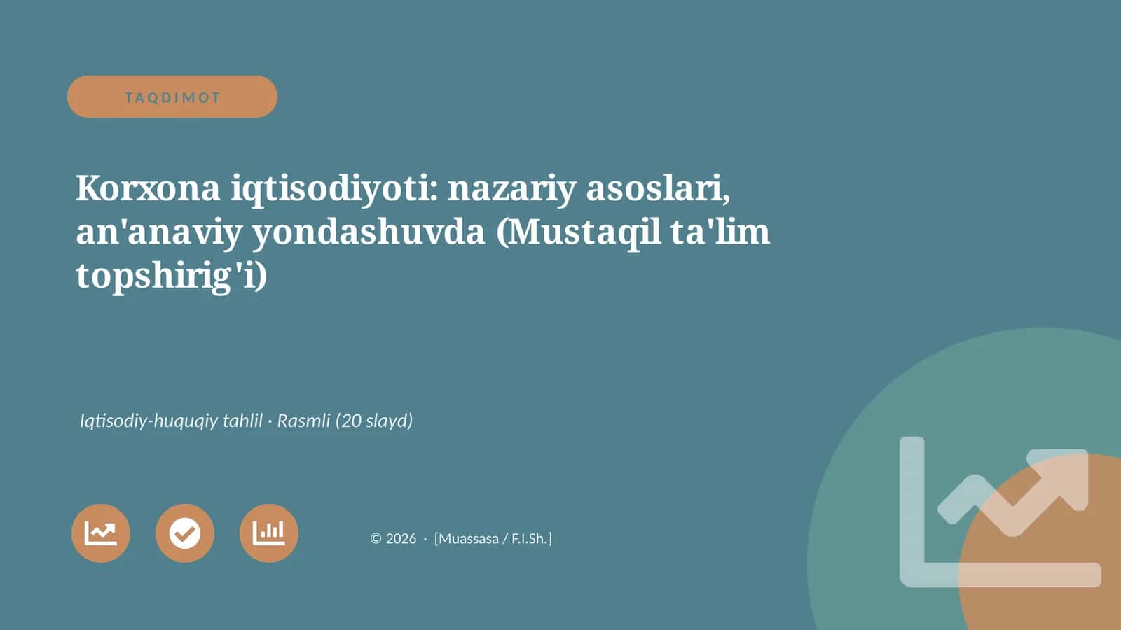 Korxona iqtisodiyoti: nazariy asoslari, an'anaviy yondashuvda (Mustaqil ta'lim topshirig'i)