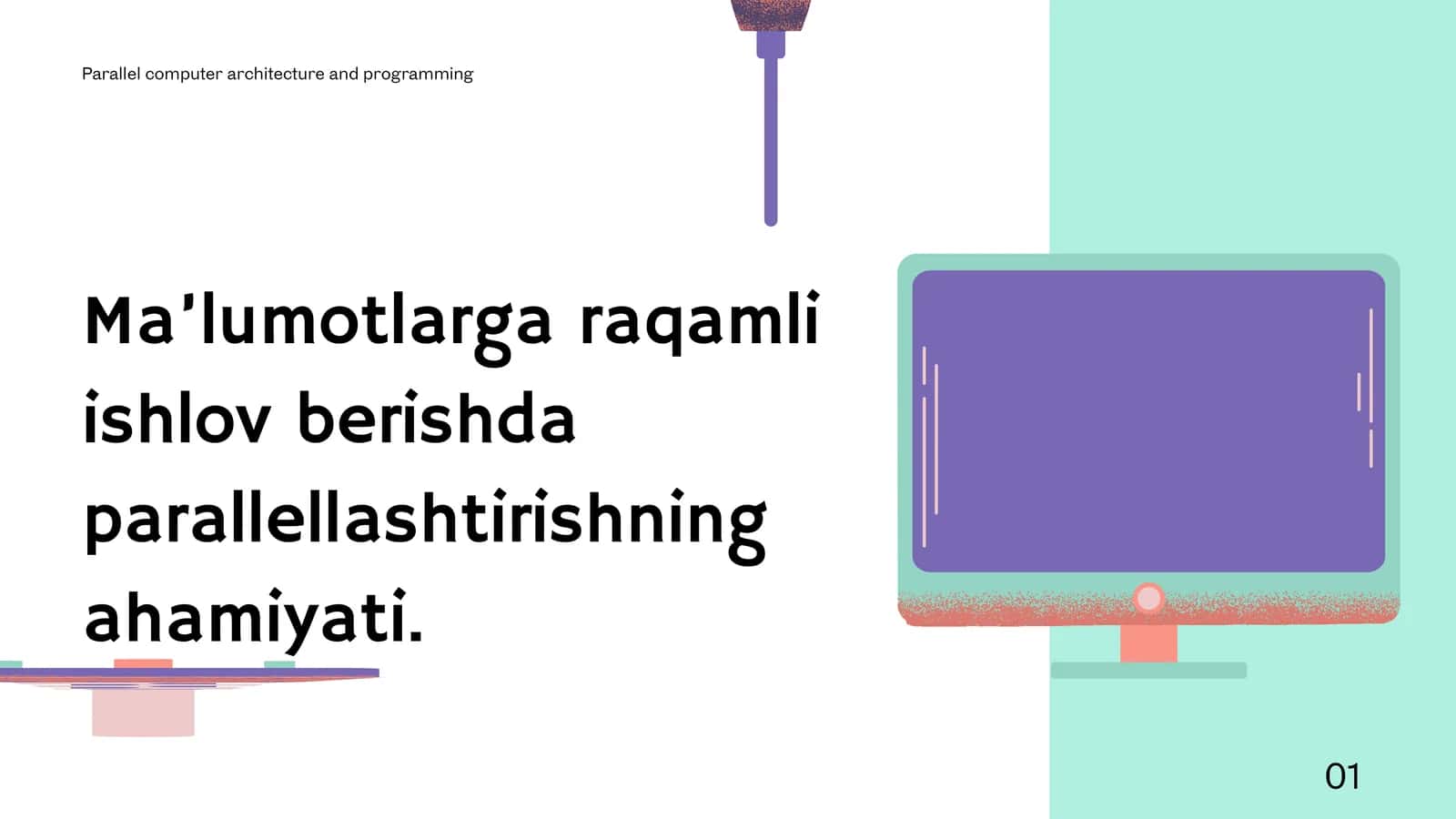 Ma’lumotlarga raqamli ishlov berishda parallellashtirishning ahamiyati.