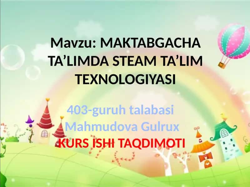 MAKTABGACHA TA’LIMDA STEAM TA’LIM TEXNOLOGIYASI