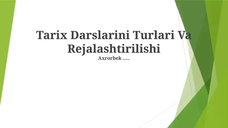 Tarix Darslarini Turlari Va Rejalashtirilishi