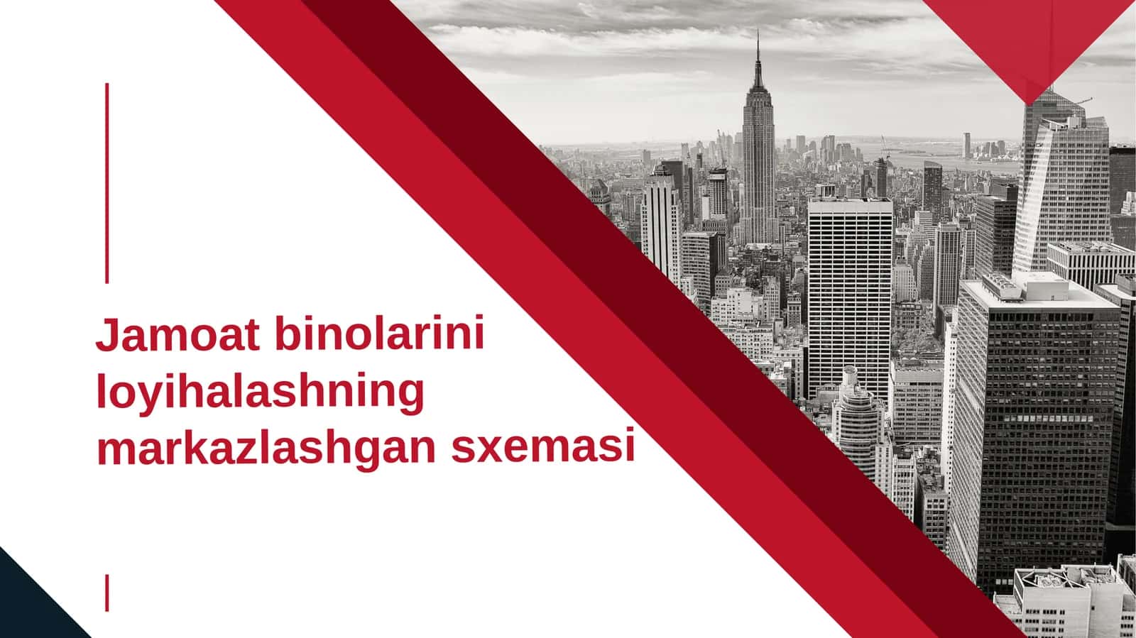 Jamoat binolarini loyihalashning markazlashgan sxemasi