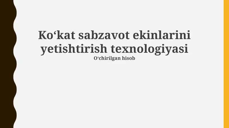 Koʻkat sabzavot ekinlarini yetishtirish texnologiyasi