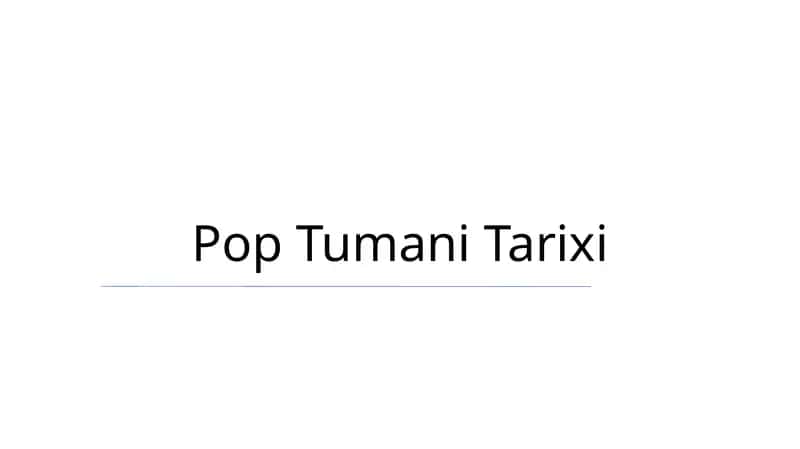 Pop Tumani Tarixi