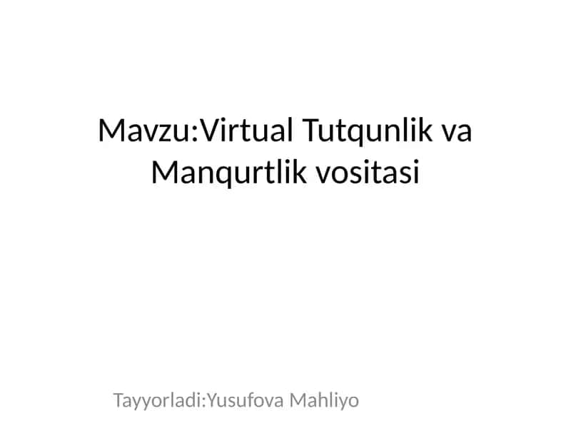 Virtual Tutqunlik va Manqurtlikvositasi