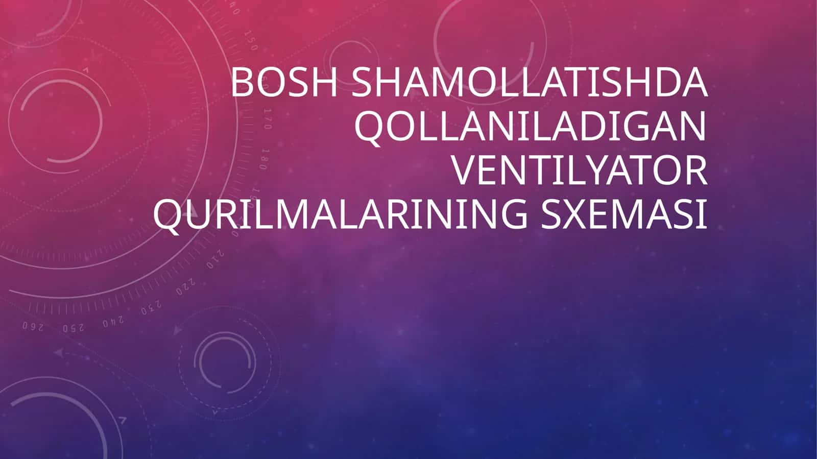 Boshshamollatishdaqollaniladiganventilyatorqurilmalariningsxemasi