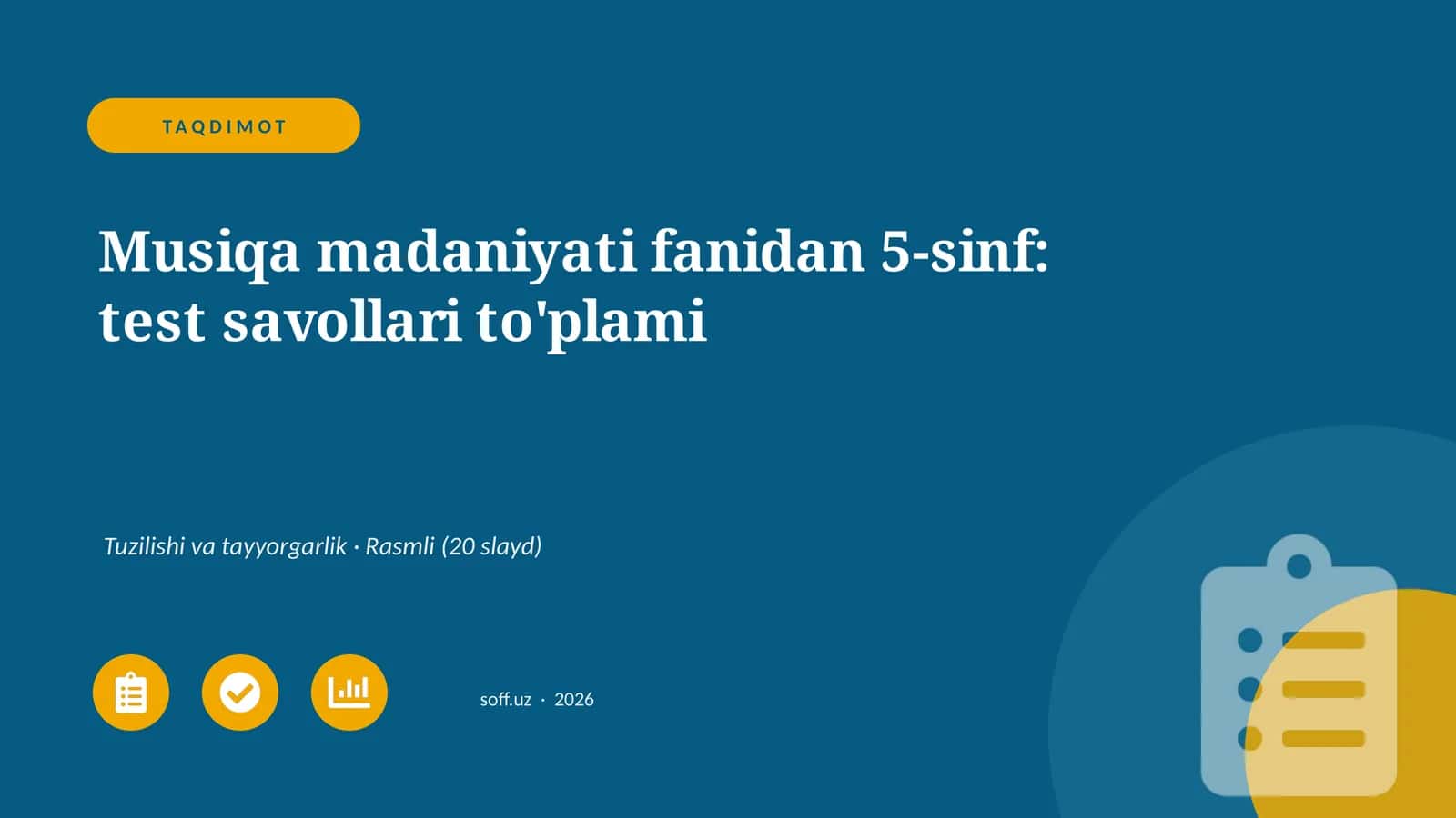Musiqa madaniyati fanidan 5-sinf: test savollari to'plami