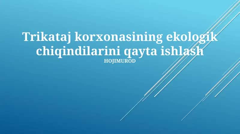 Trikataj korxonasining ekologik chiqindilarini qayta ishlash