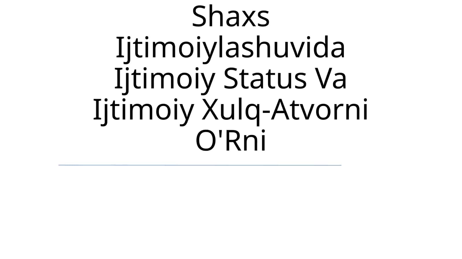 Shaxs Ijtimoiylashuvida Ijtimoiy Status Va Ijtimoiy Xulq-Atvorni O'Rni