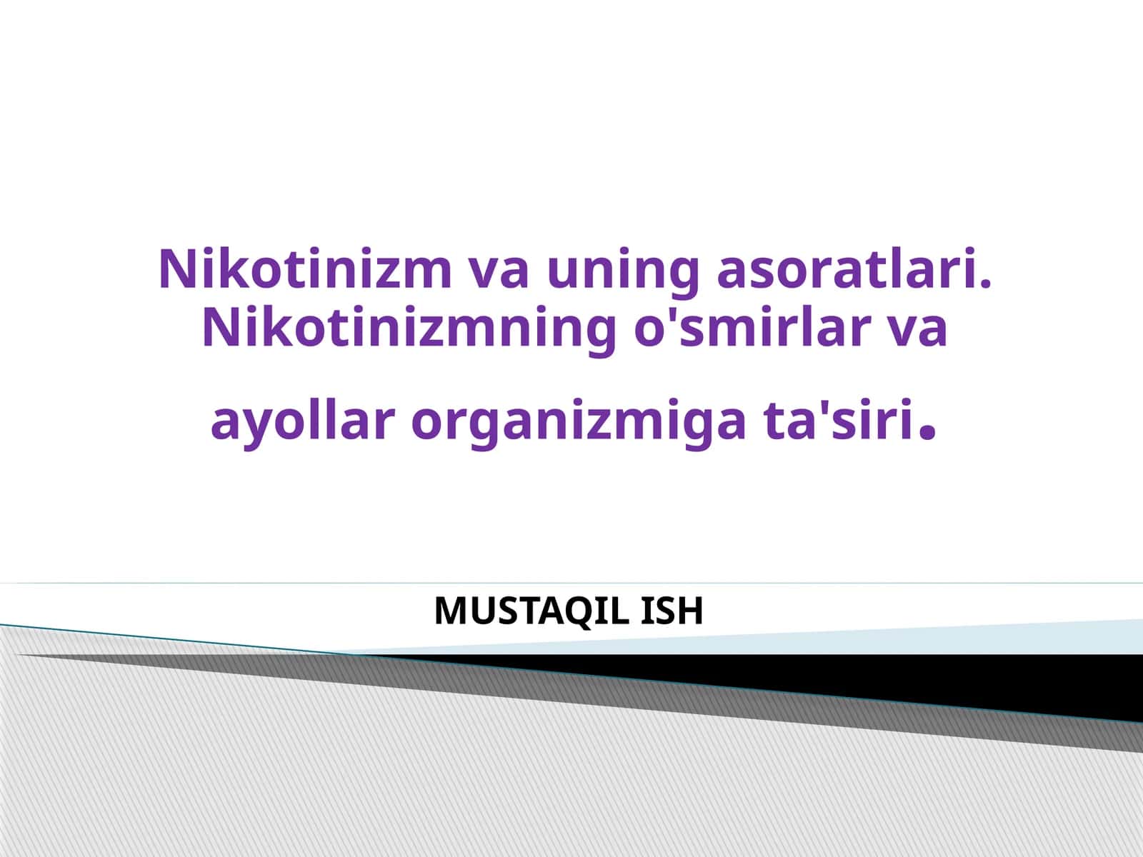 Nikotinizm va uning asoratlari