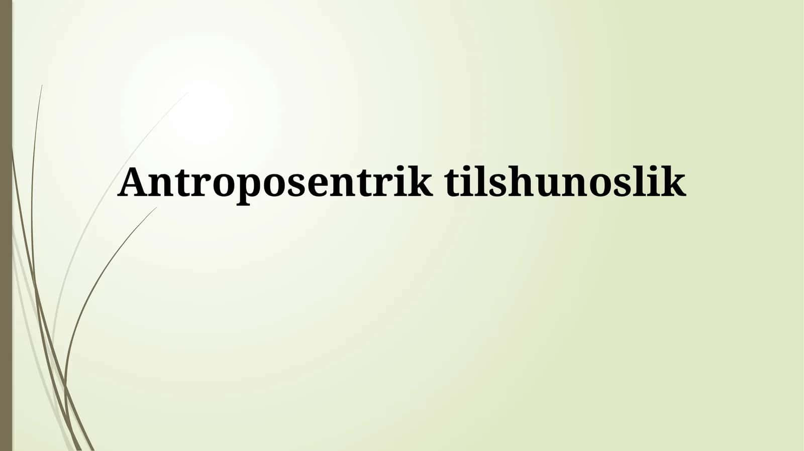 Antroposentriktilshunoslik