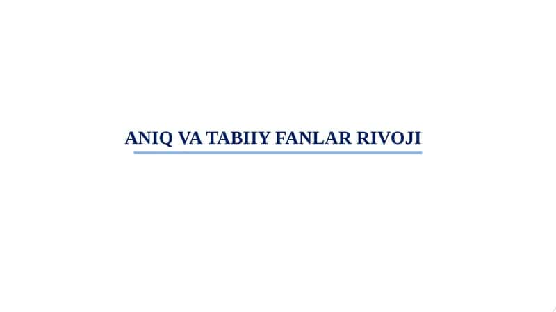 ANIQ VA TABIIY FANLAR RIVOJI