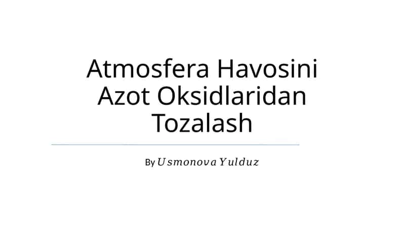 Atmosfera Havosini Azot Oksidlaridan Tozalash