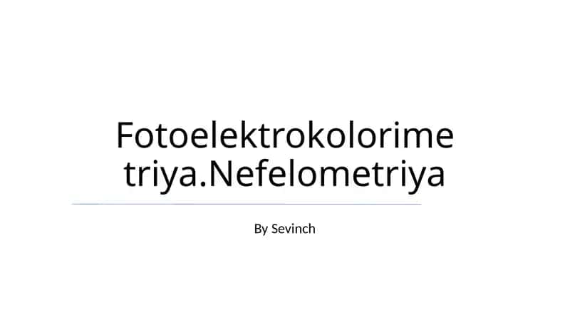 Fotoelektrokolorimetriya.Nefelometriya