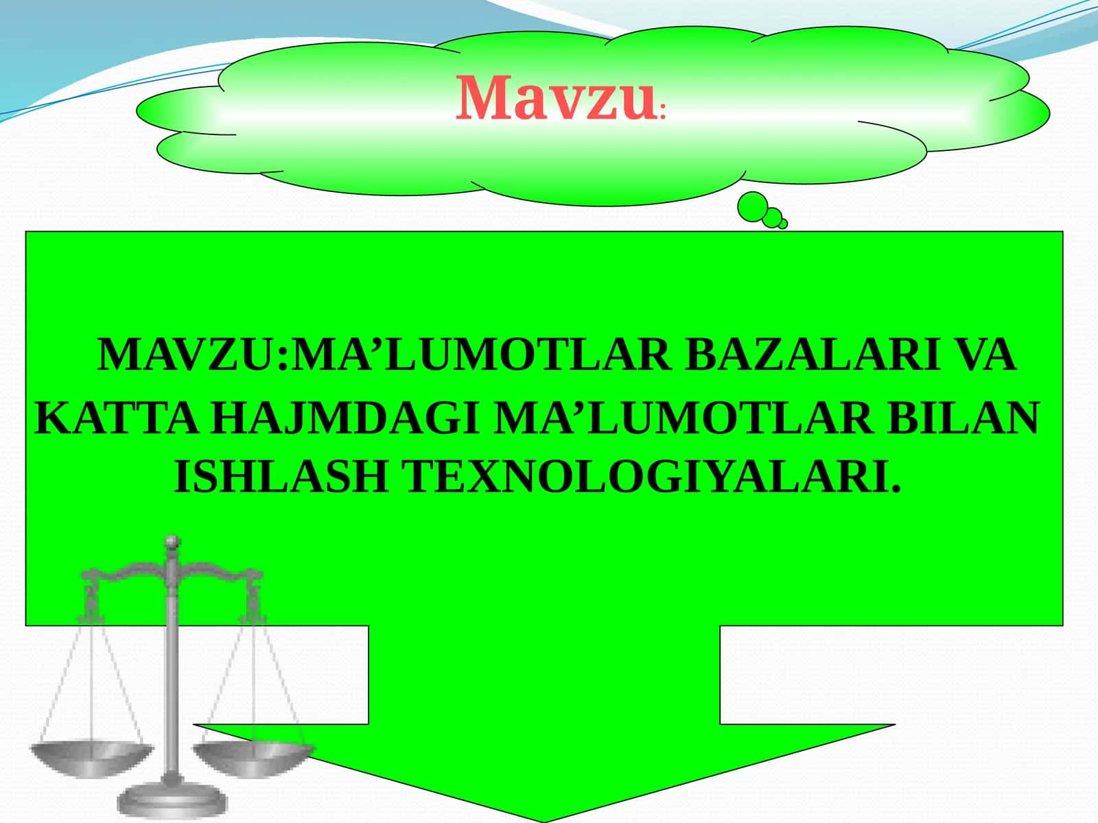 MA’LUMOTLAR BAZALARI VA KATTA HAJMDAGI MA’LUMOTLAR BILAN ISHLASH TEXNOLOGIYALARI