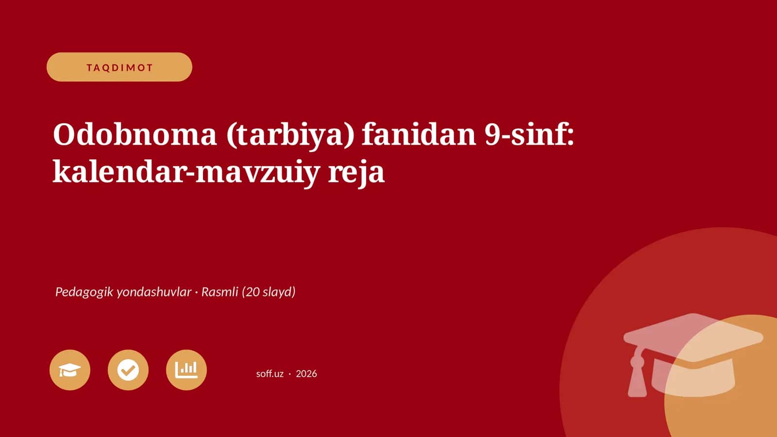 Odobnoma (tarbiya) fanidan 9-sinf: kalendar-mavzuiy reja