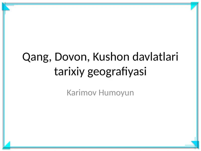 Qang, Dovon, Kushon davlatlari tarixiy geografiyasi