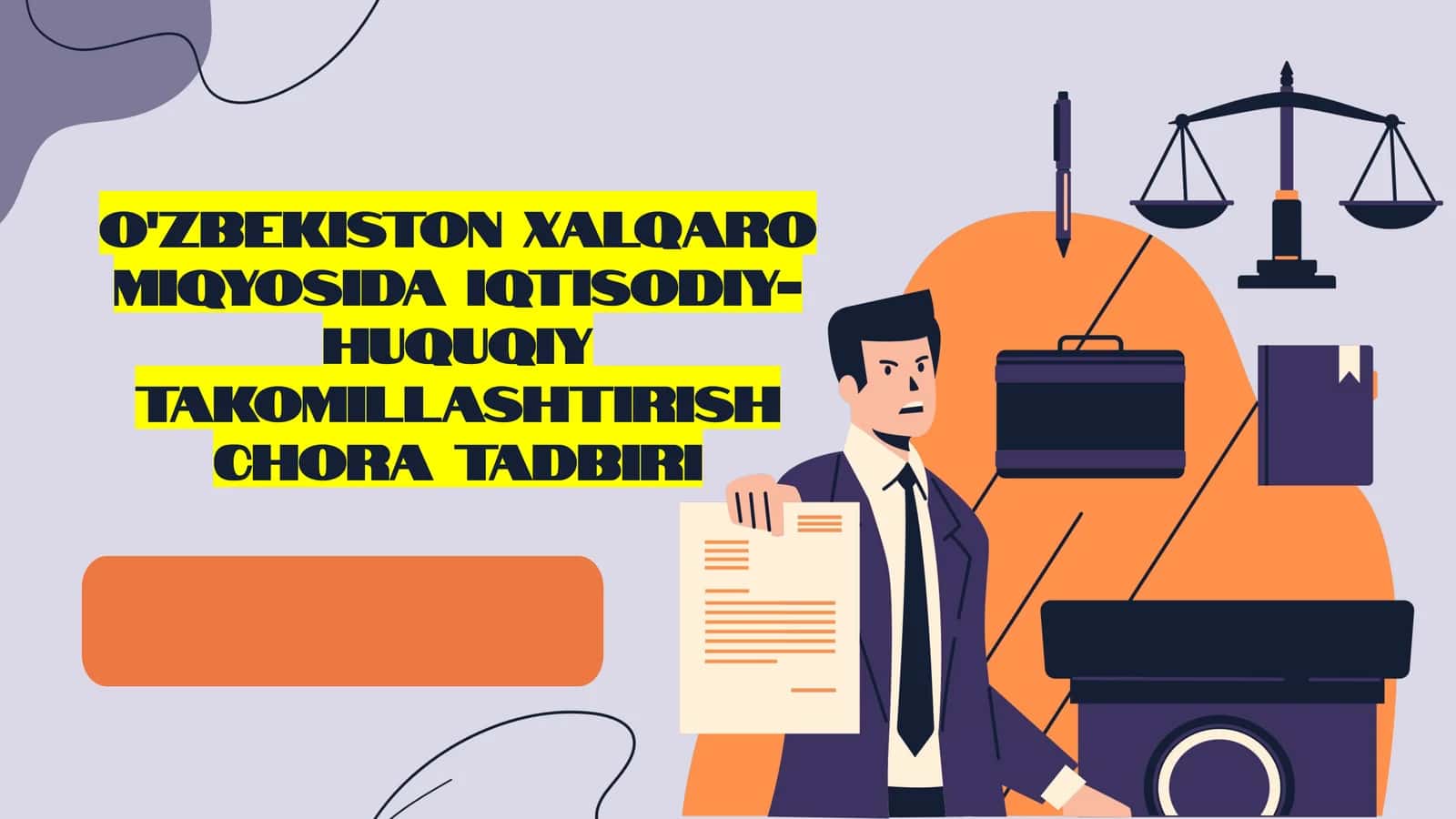 O'zbekiston Xalqaro Miqyosida Iqtisodiy-Huquqiy Takomillashtirish Choratadbiri