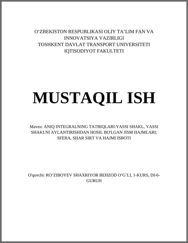 ANIQ INTEGRALNING TATBIQLARI:YASSI SHAKL, YASSI SHAKLNI AYLANTIRISHDAN HOSIL BO'LGAN JISM HAJMLARI; SFERA, SHAR SIRT VA HAJMI ISBOTI
