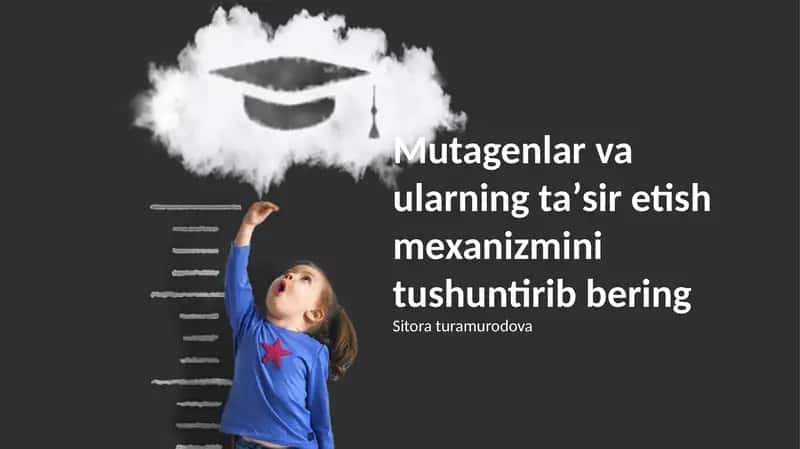 Mutagenlar va ularning taʼsir etish mexanizmini tushuntirib bering