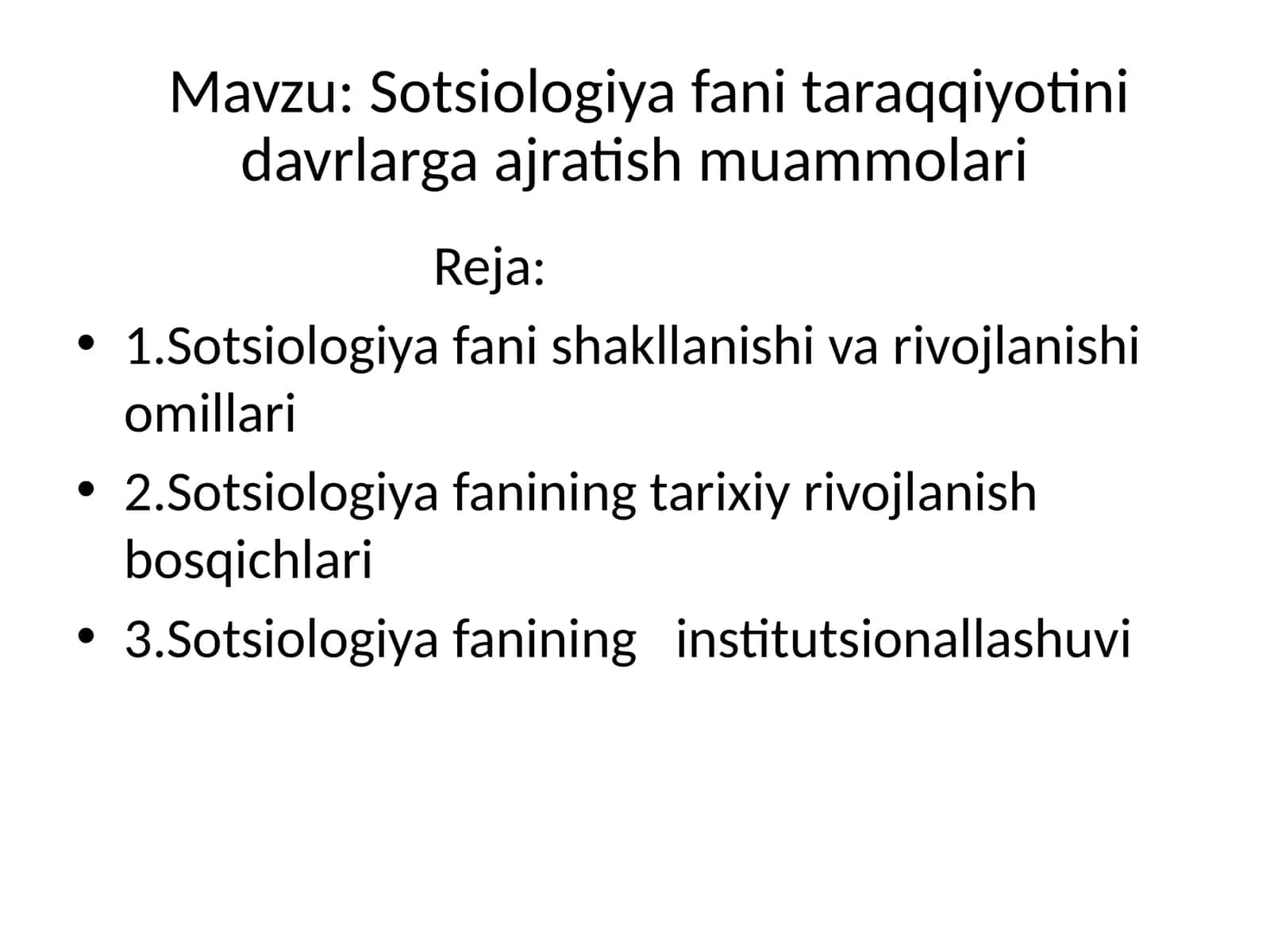 Sotsiologiya fani taraqqiyotini davrlarga ajratish muammolari