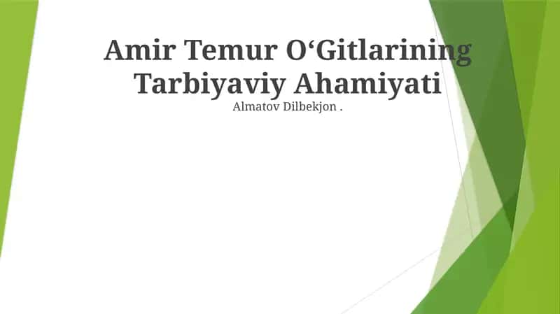 Amir Temur OʻGitlarining Tarbiyaviy Ahamiyati