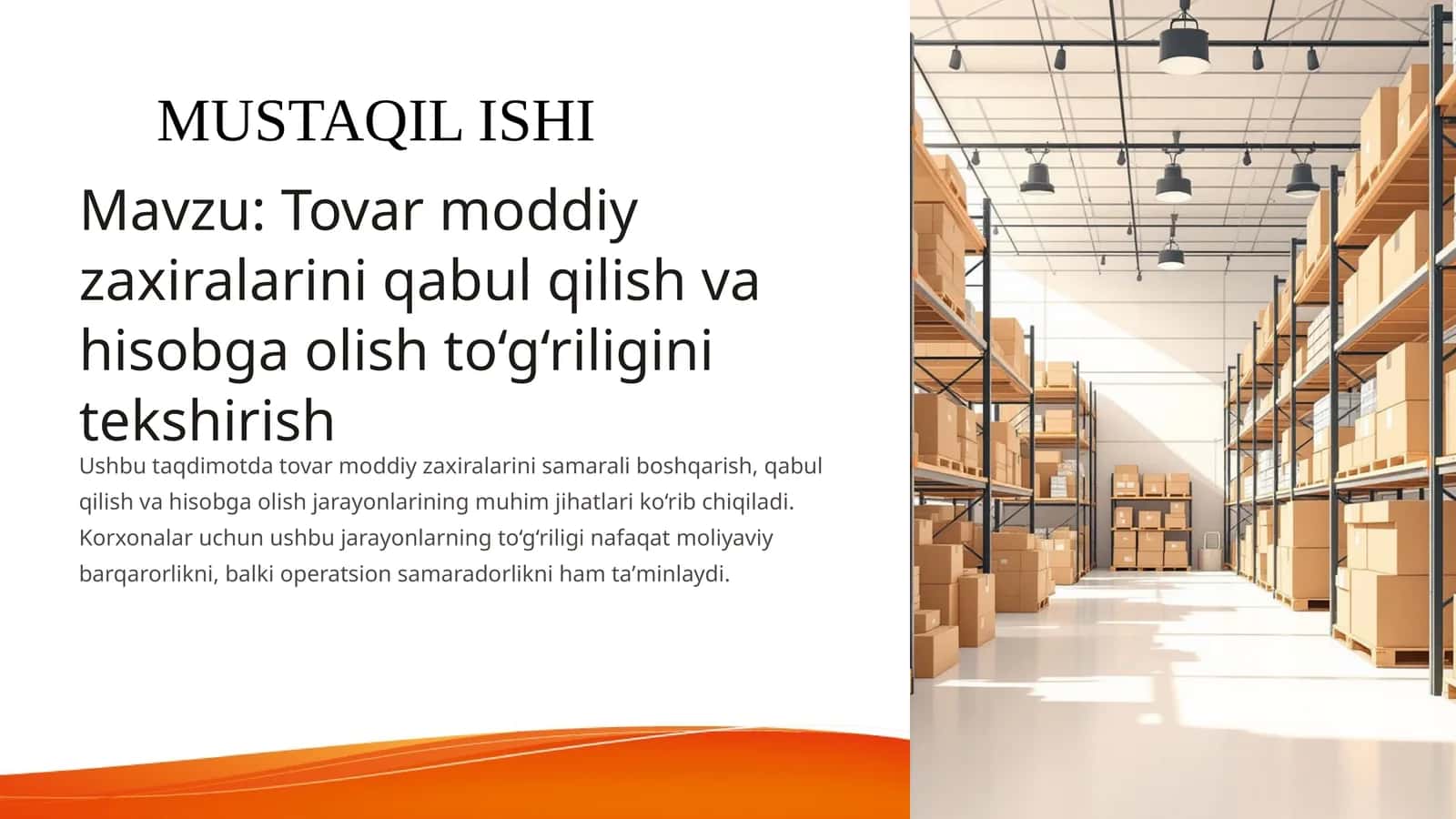 Tovar moddiy zaxiralarini qabul qilish va hisobga olish to‘g‘riligini tekshirish