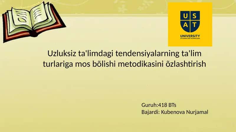 Uzluksiz ta'limdagitendensiyalarning ta'lim turlari gosbõlishi metodikasi