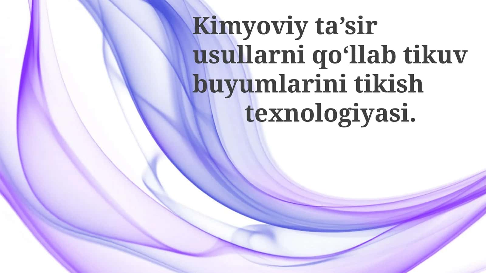 Kimyoviy ta'sir usullari bilan tikuvchilikda texnologiyalar