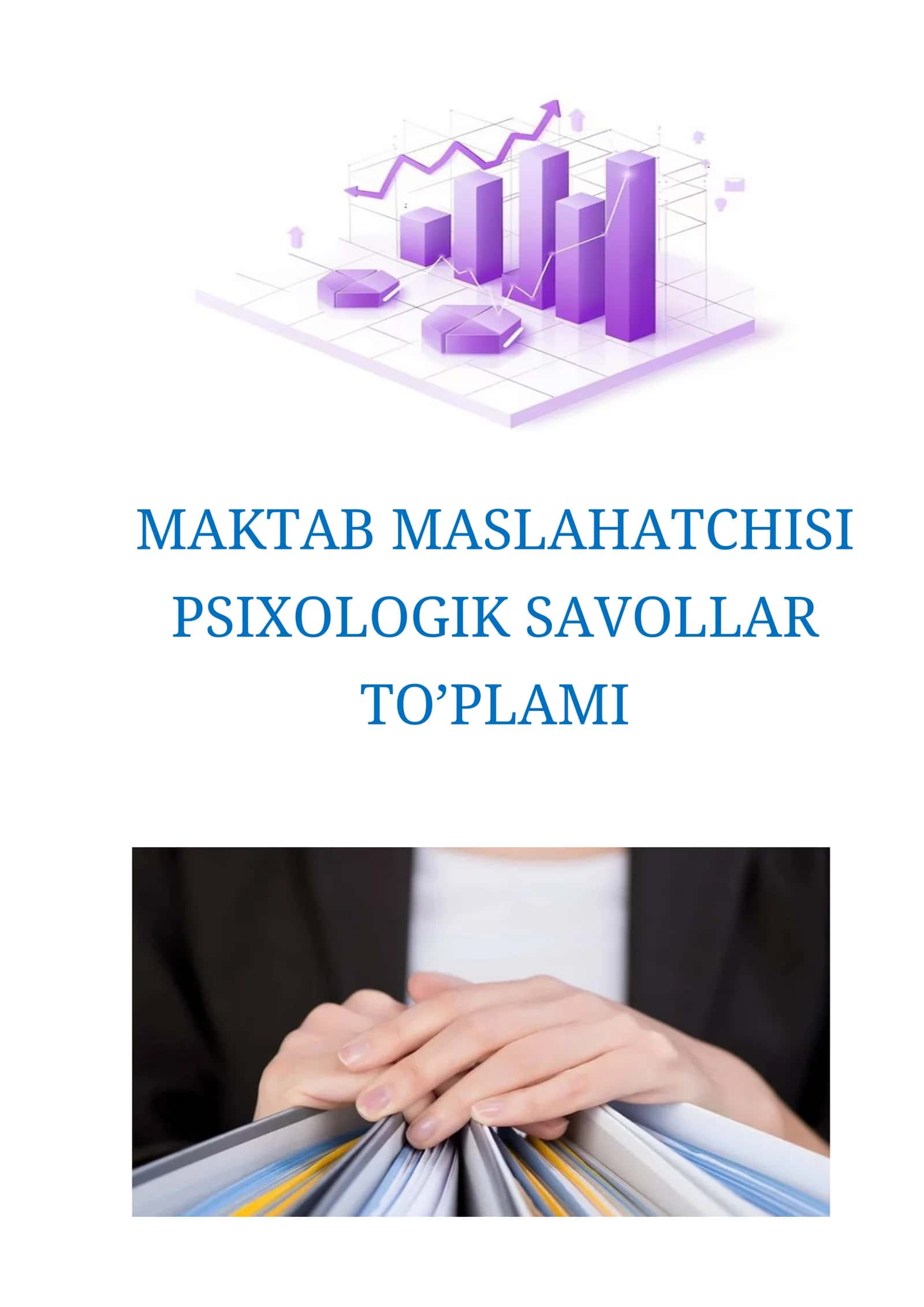 MAKTAB MASLAHATCHISI PSIXOLOGIK SAVOLLAR TO’PLAMI