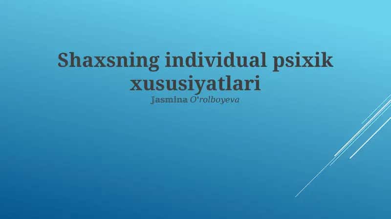 Shaxsning individual psixik xususiyatlari