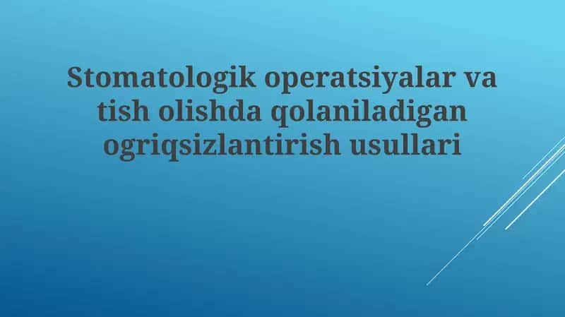 Stomatologik operatsiyalar va tish olib tashlash
