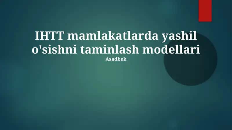 IHTT mamlakatlarda yashil o'sishni taminlash modellari