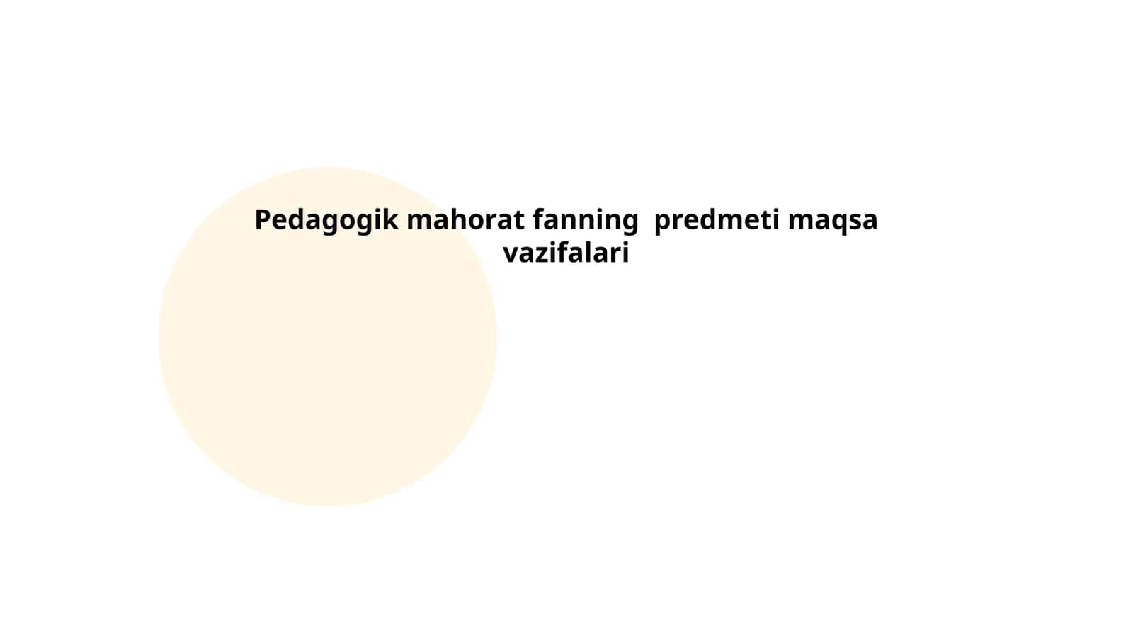 Pedagogik mahorat fanning predmeti maqsa vazifalari