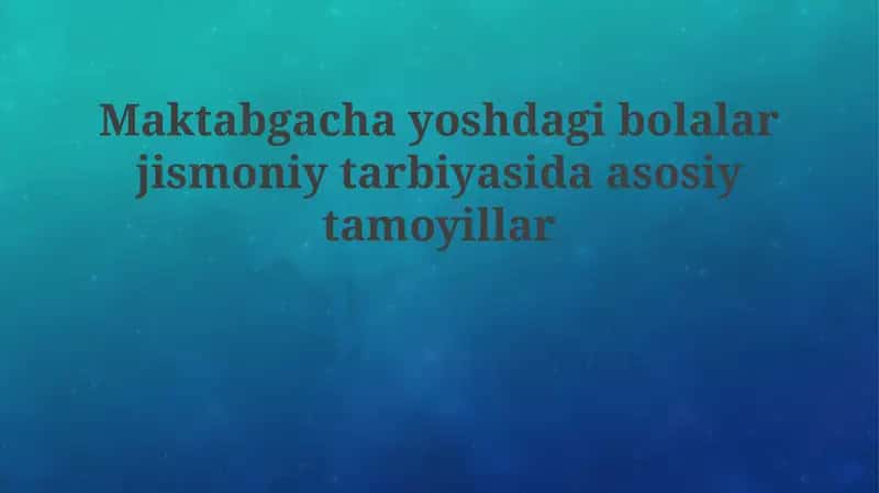 Maktabgacha yoshdagi bolalar jismoniy tarbiyasi