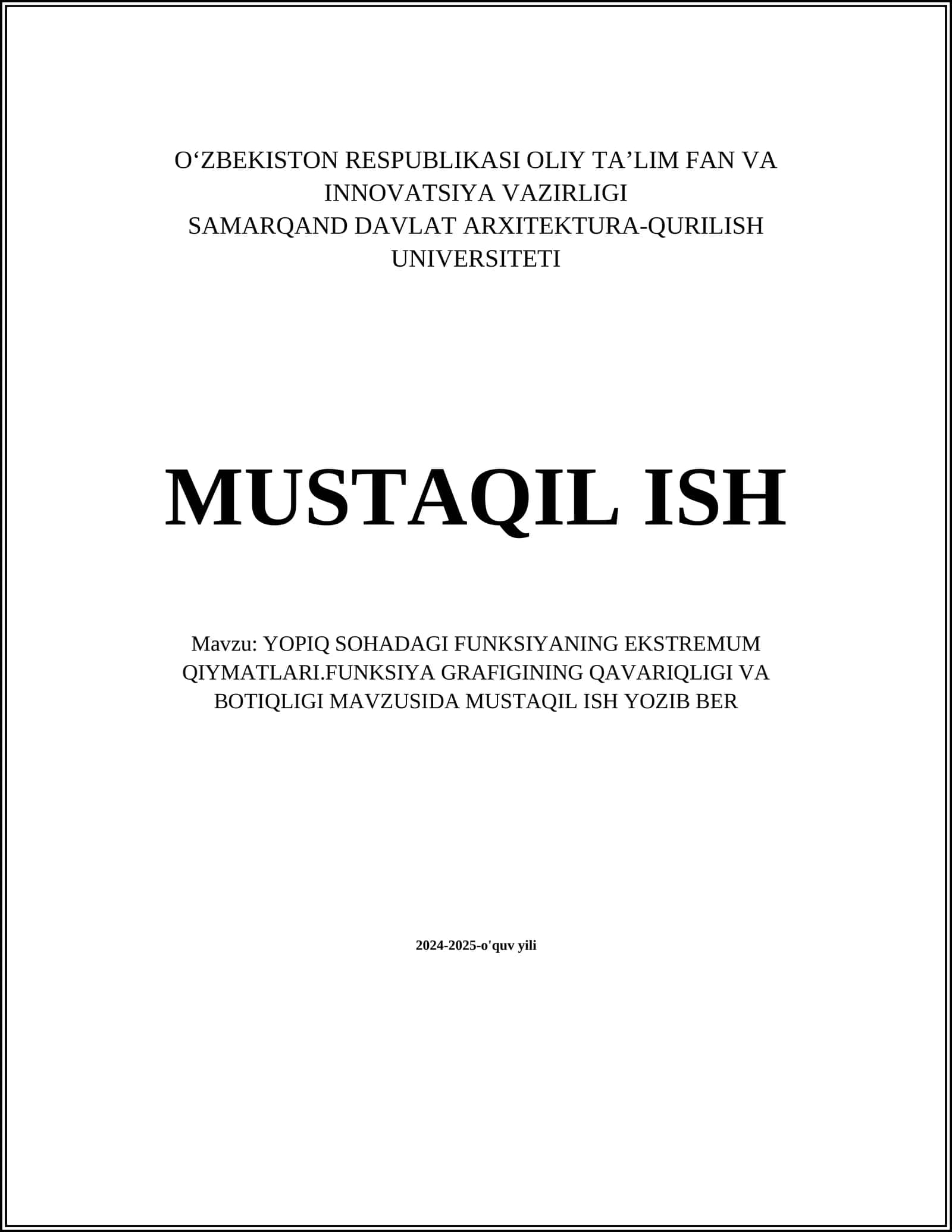 YOPIQ SOHADAGI FUNKSIYANING EKSTREMUM QIYMATLARI.FUNKSIYA GRAFIGINING QAVARIQLIGI VA BOTIQLIGI MAVZUSIDA MUSTAQIL ISH YOZIB BER