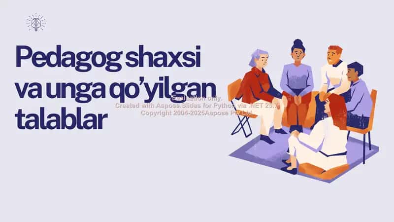 Pedagog shaxsi va unga qo’yilgan talablar
