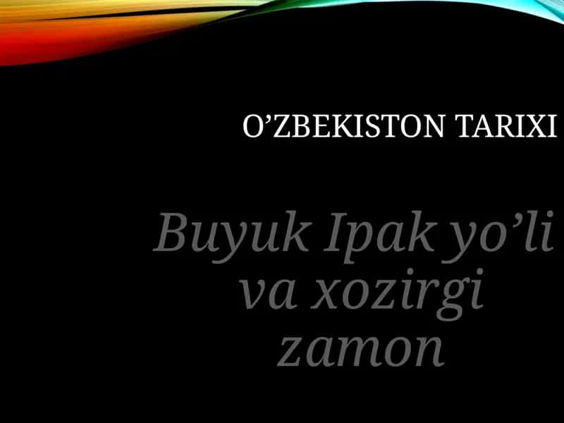 O’ZBEKISTON TARIXI